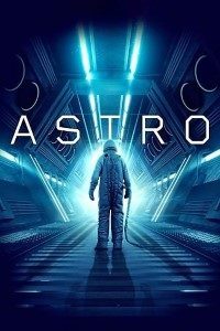 Download Astro (2018) Dual Audio (Hindi-English) 480p [350MB] || 720p [1GB]