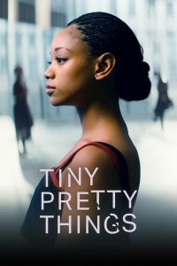 Download NetFlix Tiny Pretty Things (Season 1) Dual Audio {Hindi-English} 720p WEB-DL [400MB]