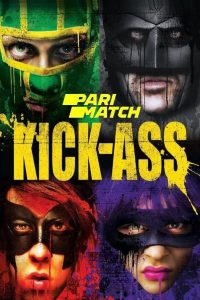 Download Kick-Ass (2010) Dual Audio  (Hindi-English)       ( Fan Dubbed ) 480p [750MB] || 720p [1GB] || 1080p [1.8GB]