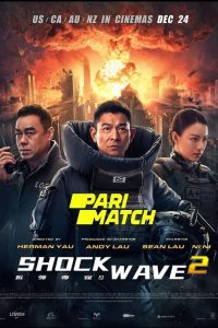 Download Shock Wave 2 (2020) Dual Audio {hindi chinese } (Hindi Fan Dubbed)   720p [1GB] || 1080p [1.8GB]