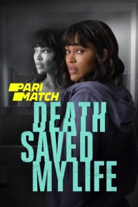 Download Death Saved My Life (2021) Dual Audio {Hindi-English} (Hindi Fan Dubbed) 720p [800MB]