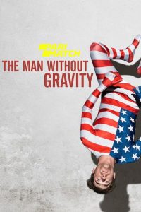 Download The Man Without Gravity 2019 [Hindi Fan Voice Over] (Hindi-English) 720p [900MB]