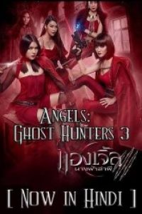 Angels: Ghost Hunter 3 Hindi Dubbed (ORG) WebRip 720p HD [All Episodes] (2019 Thai TV Series)