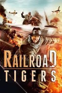 Download Railroad Tigers (2016)  Dual Audio {Hindi-English} WeB-DL 480p [400MB] || 720p [1GB] || 1080p [4GB]