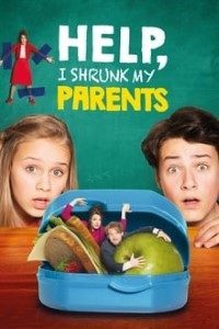 Download Help, I Shrunk My Parents (2018) Dual Audio (Hindi-English) 480p [320MB] || 720p [940MB] || 1080p [1.97GB]