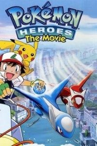 Download Pokémon Heroes: Latios and Latias Dual Audio (Hindi-English) 480p [520MB] || 720p  [720MB]||1080p 1.3GB