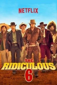 Download The Ridiculous 6 (2015) {English With Subtitles} 480p [400MB] || 720p [900MB]