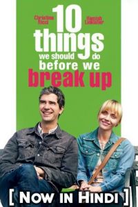 Download 10 Things We Should Do Before We Break Up (2020) Dual Audio {Hindi-English} BluRay 480p [230MB] 720p [740MB] 1080p [1.4GB] HD