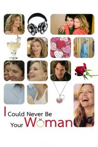 Download I Could Never Be Your Woman (2007) Dual Audio {Hindi-English} BluRay 1080p [1.8GB] 720p [830MB] 480p [290MB] HD