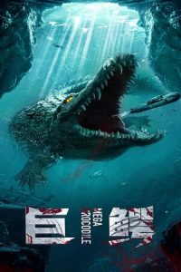 Download Mega Crocodile (2019) Dual Audio (Hindi-Chinese ) 480p [300MB] || 720p [900MB]￼