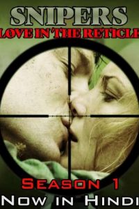 Download Snipers Love Under The Gun (Season 1) Hindi Dubbed  || WEB-DL 720p [300MB]￼