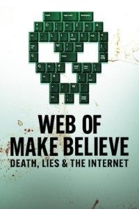 Download Web of Make Believe: Death, Lies and the Internet (Season 1) Dual Audio {Hindi-English} Web-DL 720p 10Bit [350MB]