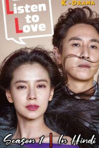 Download Listen to Love (Season 1)  [S01E12 Added] Hindi Dubbed || (Korean Drama Series) Web-DL  ||   720p [450MB]