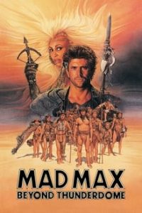 Download Mad Max Beyond Thunderdome (1985) Dual Audio {Hindi-English} 480p [350MB] || 720p [950MB]