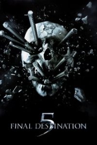 Download Final Destination 5 (2011) Dual Audio {Hindi-English} 720p [550MB] || 1080p [2.5GB]