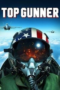 Download Top Gunner (2020) Dual Audio (Hindi-English) 480p [300MB] || 720p [900MB]