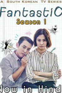 Download Fantastic (Season 1) { Episode 16 Added ] Hindi Dubbed || (Korean TV Series)  Web-DL  || 720p [450MB]