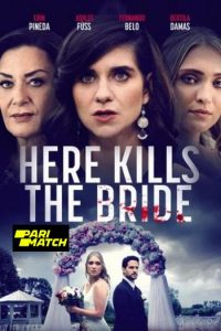 Download Here Kills the Bride (2022) {Telugu DUBBED} WEBRip|| 720p [800MB]