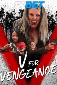 Download V for Vengeance (2022) {Tamil- TELUGU DUBBED} WEBRip|| 720p [800MB]