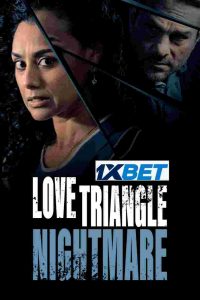 Download Love Triangle Nightmare (2022) {Tamil DUBBED} WEBRip|| 720p [800MB]