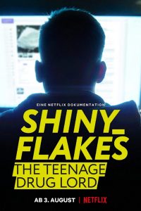 Download Shiny_Flakes: The Teenage Drug Lord (2021) {English With Subtitles} 480p [300MB] || 720p [850MB] || 1080p [1.9GB]