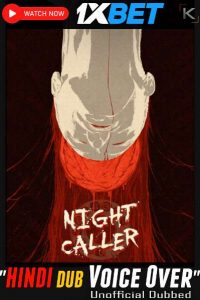 Download Night Caller (2022) {HINDI DUBBED} WEBRip|| 720p [800MB]