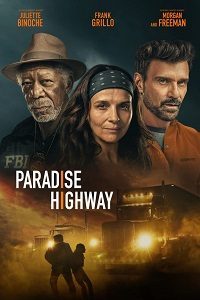 Download Paradise Highway (2022) {English With Subtitles} Web-DL 480p [350MB] || 720p [999MB] || 1080p [2.3GB]