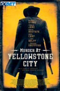 Download Murder at Yellowstone City (2022) {Bengali DUBBED} WEBRip|| 720p [800MB]