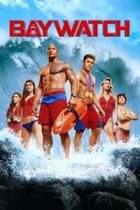 Download Baywatch (2017) Dual Audio {Hindi-English} 480p [350MB] || 720p [1.2GB] || 1080p [2.5GB]