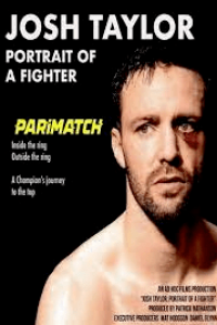 Download  Josh Taylor: Portrait of a Fighter (2022) {Bengali DUBBED} WEBRip|| 720p [800MB]