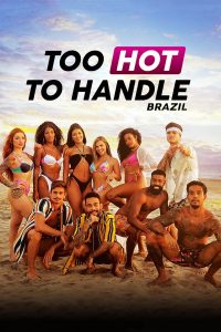 Download Too Hot to Handle: Brazil (Season 1 – 2) Dual Audio {English-Portuguese} With Esubs WeB-DL 720p 10Bit [700MB] || 1080p [1.1GB]