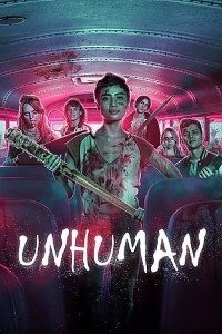 Download Unhuman (2022) Dual Audio (Hindi-English) Msubs Web-DL 480p [300MB] || 720p [850MB] || 1080p [2GB