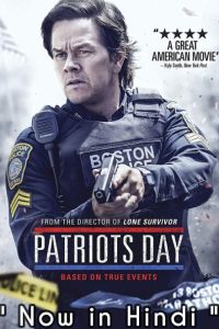 Download Patriots Day (2016) Dual Audio {Hindi-English} WEB-DL ESubs || 480p [360MB] || 720p [1GB] || 1080p [2.3GB]