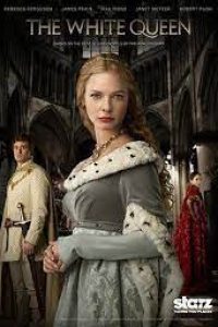 Download The White Queen (Season 1) {English With Subtitles} Blu-Ray 720p [300MB] || 1080p [1.2GB]