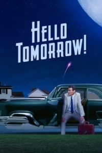 Download Appletv+ Hello Tomorrow! (Season 1) {S01E010 Added] {English With English+Hindi Subtitles} WeB-HD 720p [250MB] || 1080p [650MB]