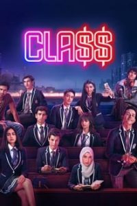 Download Class (Season 1) NETFLIX [ In Hindi (DD5.1)] WEB-DL 480p [180MB] || 720p [440MB] || 1080p [1.15GB]