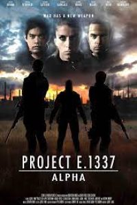 Download Project E.1337: ALPHA (2018) Dual Audio {Hindi-English}  ESubs 480p [230MB] || 720p [630MB] || 1080p [1.4GB]