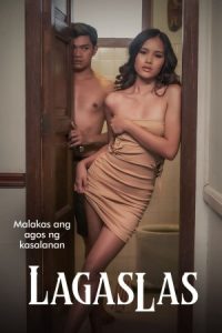 Download [18+] Lagaslas (2023) Filipino Adult Movies 480p [350MB] || 720p [890MB] || 1080p [1.5GB]