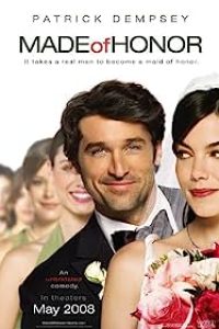 Download Made of Honor (2008) [Hindi Dubbed & English] Bluray 480p [365MB] || 720p [890MB] || 1080p [1.9GB]