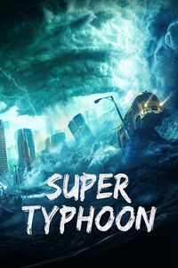 Download Super Typhoon (2020) Dual Audio {Hindi-Chinese} WEB-DL 480p [240MB] || 720p [670MB] || 1080p [1.1GB]