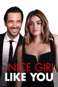 Download A Nice Girl Like You (2020) Dual Audio {Hindi-English} BluRay 480p [310MB] || 720p [840MB] || 1080p [2GB]