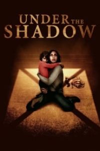 Download Under the Shadow (2016) {Persian With Subtitles} 480p [350MB] || 720p [750MB] || 1080p [1.5GB]