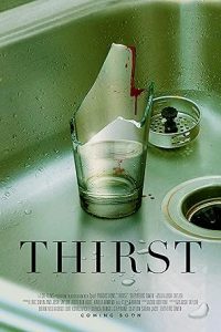 Download Thirst (2023) Dual Audio [HINDI Dubbed & ENGLISH] WEB-DL 480p [350MB] || 720p [1.2GB]