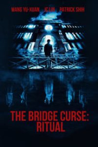 Download The Bridge Curse: Ritual (2023) {Chinese With Subtitles} 480p [470MB] || 720p [930MB] || 1080p [1.9GB]