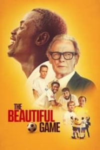 Download The Beautiful Game (2024) {English With Subtitles} 480p [400MB] || 720p [999MB] || 1080p [2.5GB]