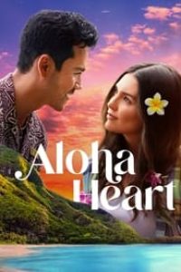 Download Aloha Heart (2023) (English Audio) Esubs Web-Dl 480p [275MB] || 720p [740MB] || 1080p [1.6GB]