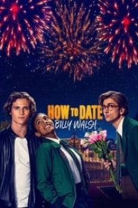 Download How to Date Billy Walsh (2024) {English With Subtitles} WEB-DL 480p [300MB] || 720p [810MB] || 1080p [1.9GB]