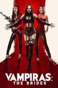 Download Vampiras: The Brides (2024) {Spanish With Subtitles} 480p [400MB] || 720p [999MB] || 1080p [2.1GB]