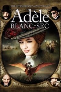 Download The Extraordinary Adventures of Adèle Blanc-Sec (2010) Dual Audio (Hindi-English) 480p [400MB] || 720p [900MB]