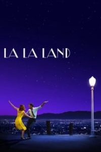 Download La La Land (2016) {English With Subtites} 480p [399MB] || 720p [930MB] || 1080p [1.9GB]